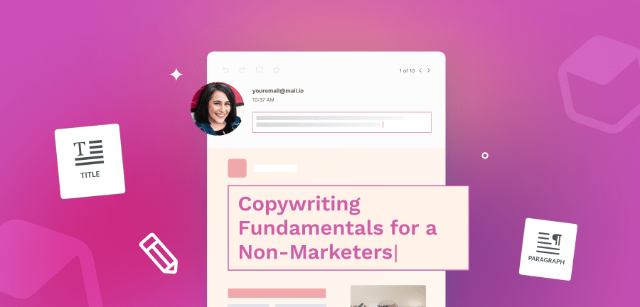 The Non-Marketer’s Guide to Writing Emails Like a Copywriter